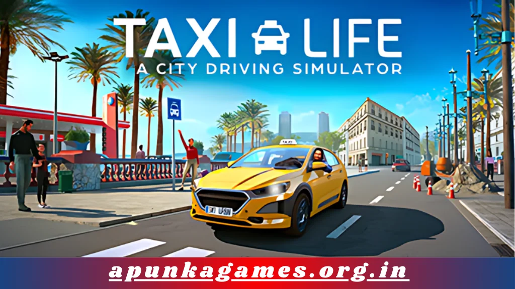 Taxi Life A City Driving Simulator