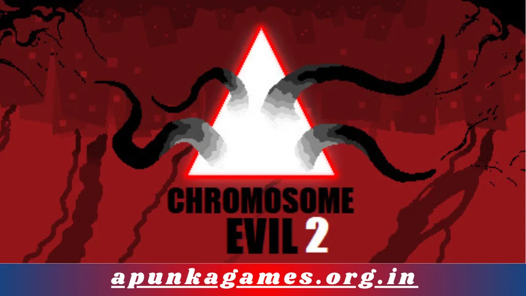 Chromosome Evil 2