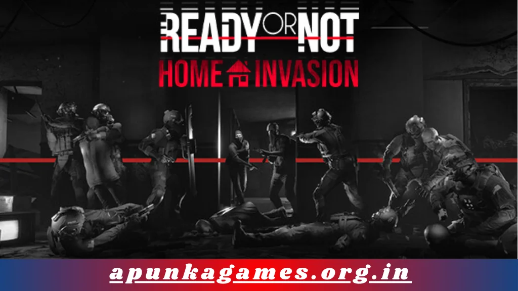 Ready or Not Home Invasion