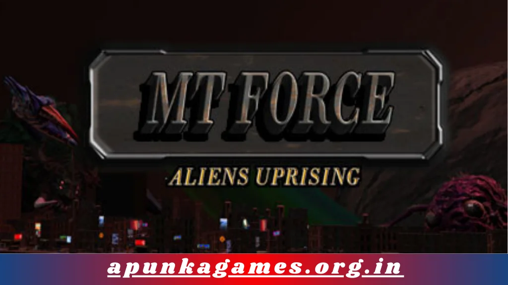 MT Force Aliens Uprising