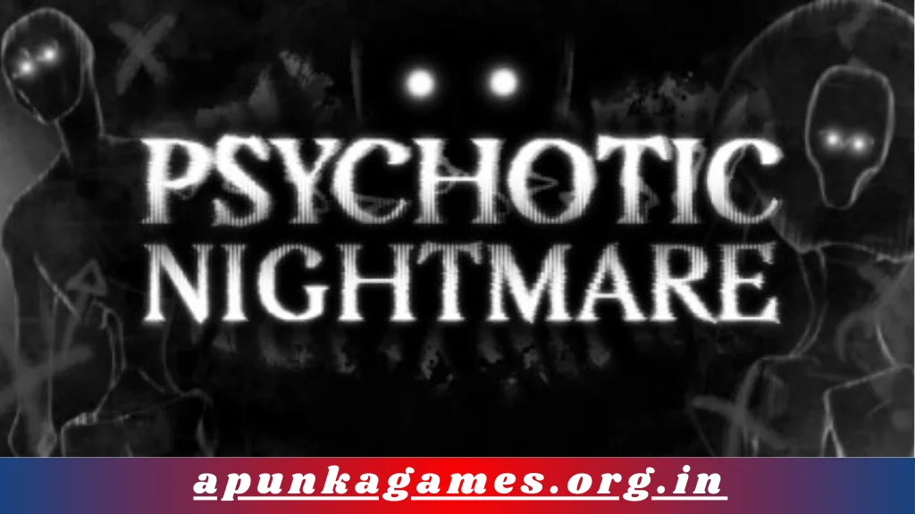 Psychotic Nightmare