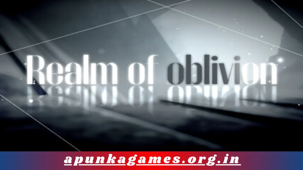 Realm of oblivion