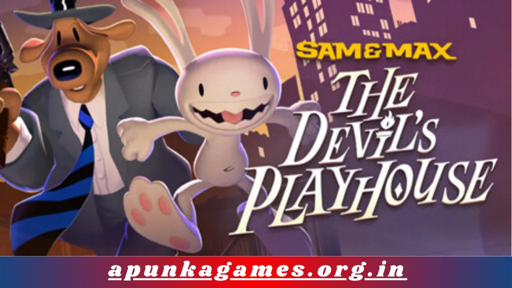 Sam & Max The Devil's Playhouse