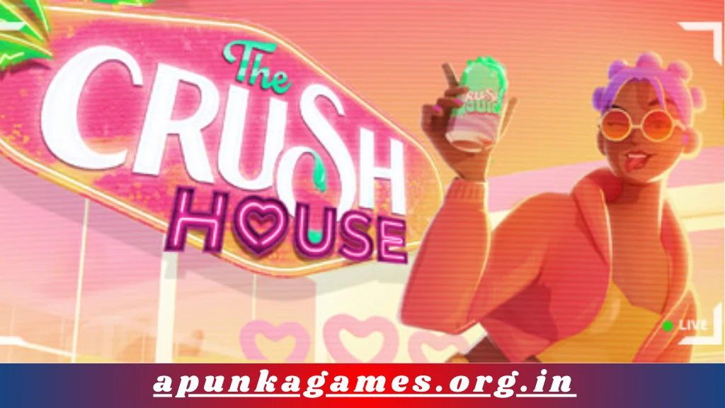 The Crush House